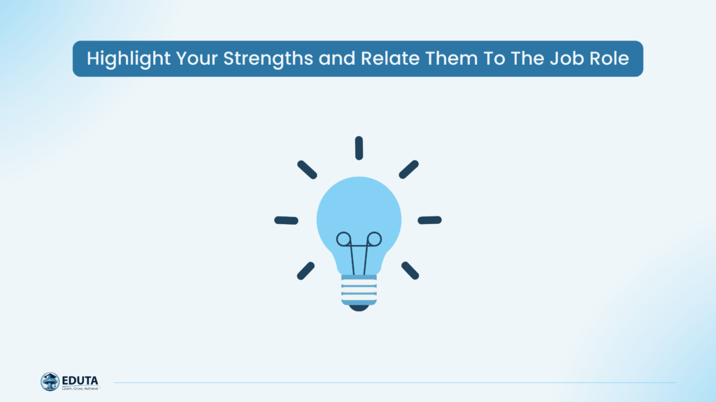 Tips for job interview Highlight your strengths